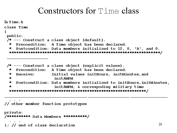 Constructors for Time class In Time. h class Time { public: /* --- Construct