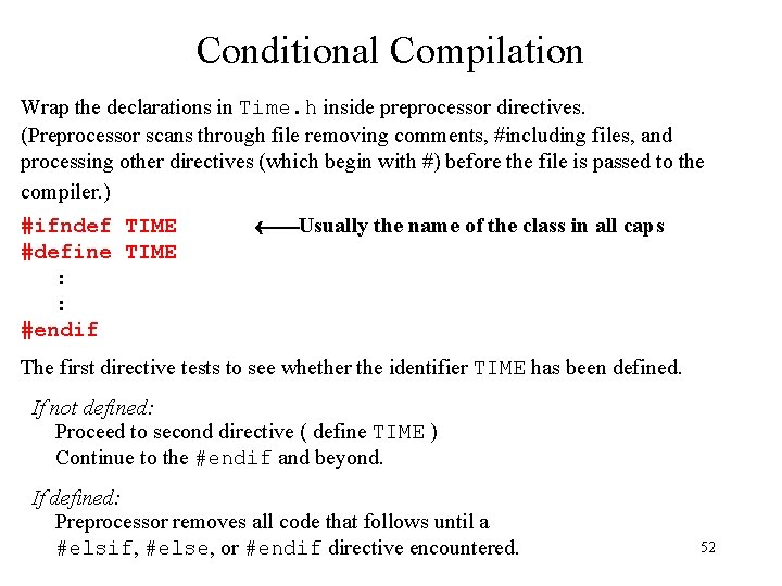 Conditional Compilation Wrap the declarations in Time. h inside preprocessor directives. (Preprocessor scans through