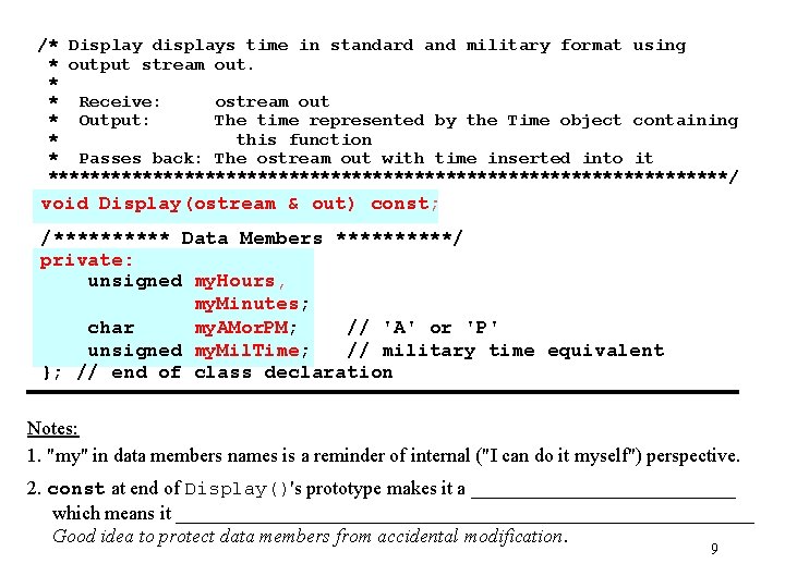 /* Display displays time in standard and military format using * output stream out.