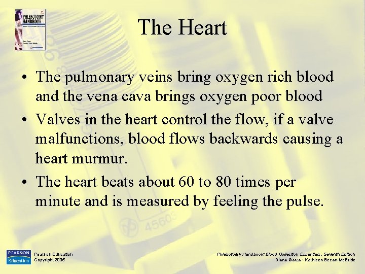 The Heart • The pulmonary veins bring oxygen rich blood and the vena cava