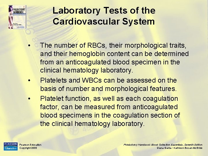 Laboratory Tests of the Cardiovascular System • • • The number of RBCs, their