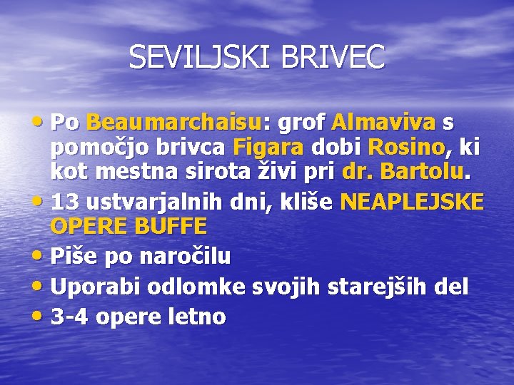 SEVILJSKI BRIVEC • Po Beaumarchaisu: grof Almaviva s pomočjo brivca Figara dobi Rosino, ki