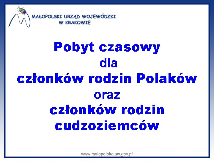  Pobyt czasowy dla członków rodzin Polaków oraz członków rodzin cudzoziemców 