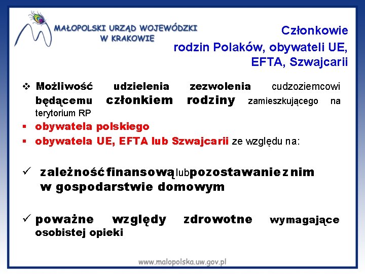  Członkowie rodzin Polaków, obywateli UE, EFTA, Szwajcarii v Możliwość będącemu udzielenia członkiem zezwolenia