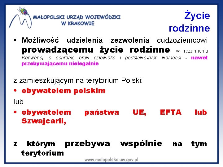  Życie rodzinne § Możliwość udzielenia zezwolenia cudzoziemcowi prowadzącemu życie rodzinne w rozumieniu Konwencji