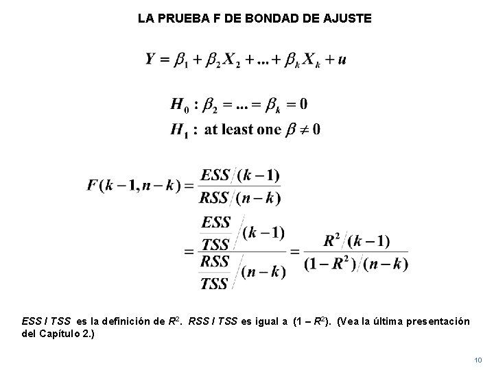 LA PRUEBA F DE BONDAD DE AJUSTE ESS / TSS es la definición de