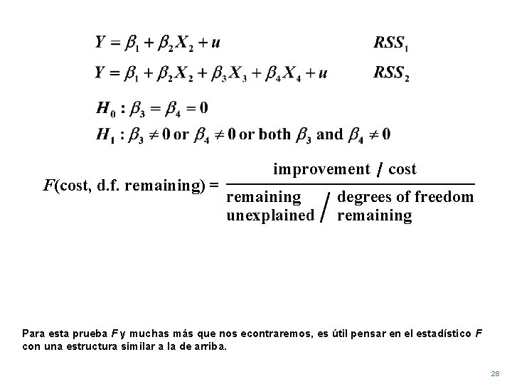 F(cost, d. f. remaining) = improvement remaining unexplained cost degrees of freedom remaining Para