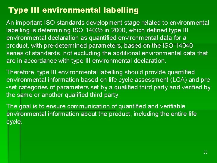 Type III environmental labelling An important ISO standards development stage related to environmental labelling