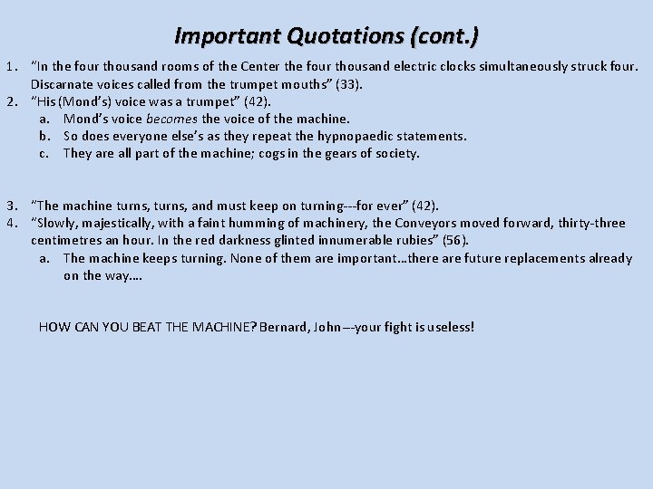 Important Quotations (cont. ) 1. “In the four thousand rooms of the Center the