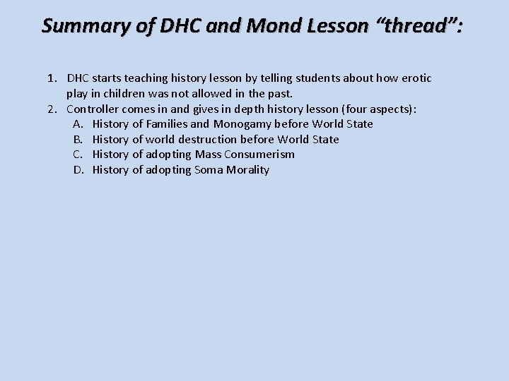 Summary of DHC and Mond Lesson “thread”: 1. DHC starts teaching history lesson by