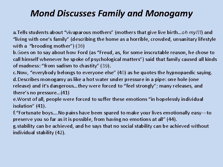 Mond Discusses Family and Monogamy a. Tells students about “vivaparous mothers” (mothers that give