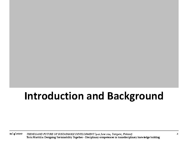 Introduction and Background 11/4/2020 TRENDS AND FUTURE OF SUSTAINABLE DEVELOPMENT (9 -10 June 2011,
