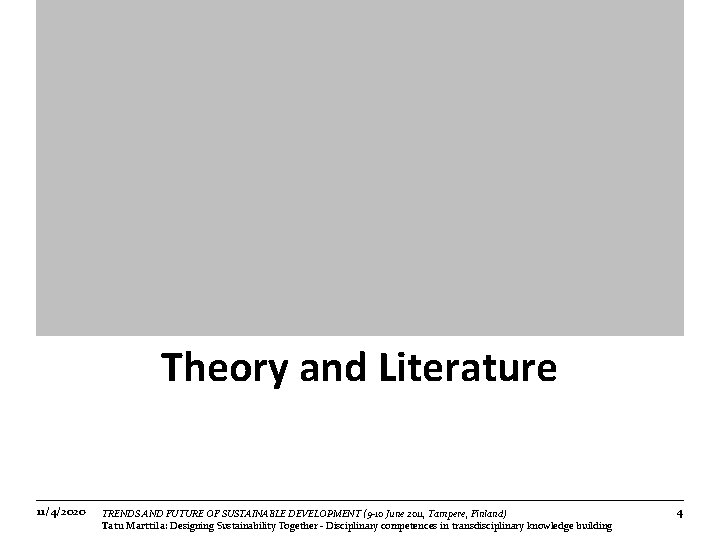 Theory and Literature 11/4/2020 TRENDS AND FUTURE OF SUSTAINABLE DEVELOPMENT (9 -10 June 2011,