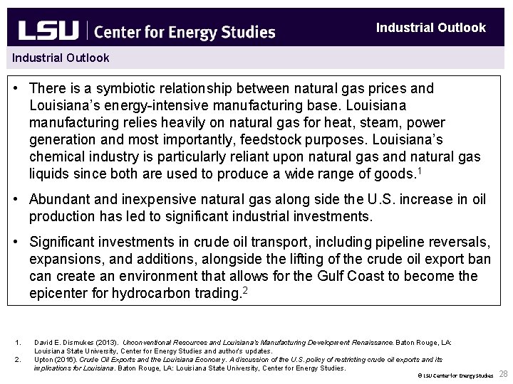 Industrial Outlook • There is a symbiotic relationship between natural gas prices and Louisiana’s