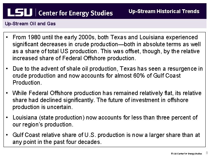 Up-Stream Historical Trends Up-Stream Oil and Gas • From 1980 until the early 2000