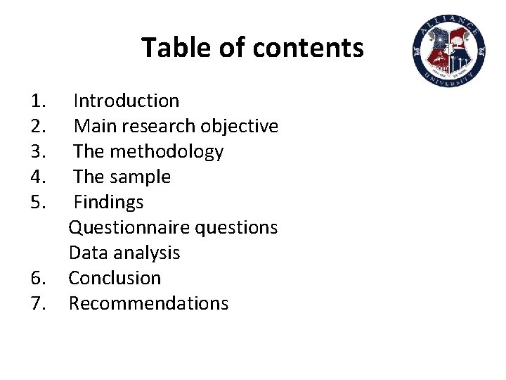 Table of contents 1. 2. 3. 4. 5. 6. 7. Introduction Main research objective