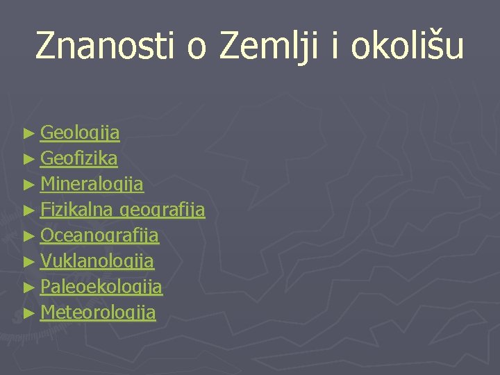 Znanosti o Zemlji i okolišu ► Geologija ► Geofizika ► Mineralogija ► Fizikalna geografija