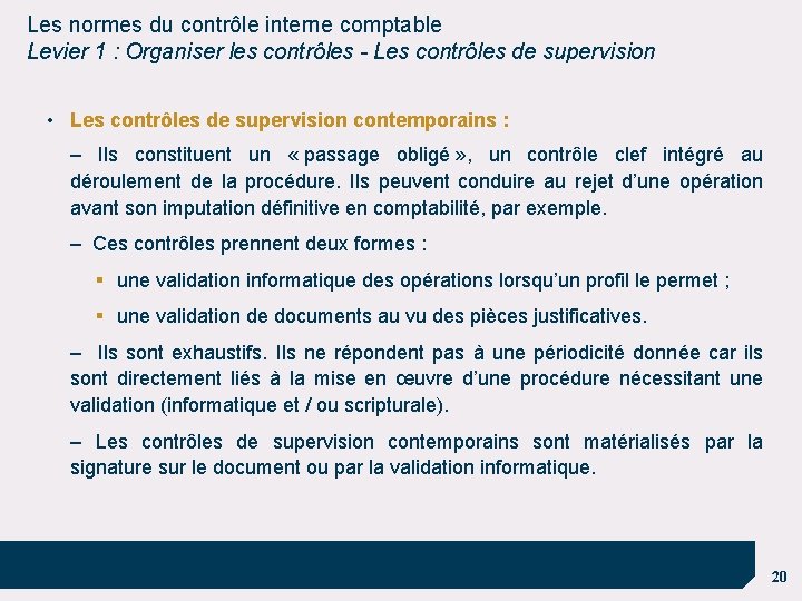 Les normes du contrôle interne comptable Levier 1 : Organiser les contrôles - Les