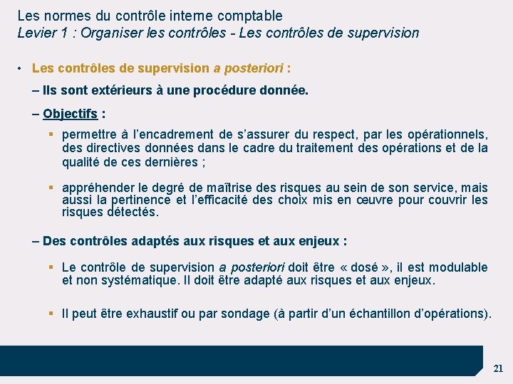 Les normes du contrôle interne comptable Levier 1 : Organiser les contrôles - Les