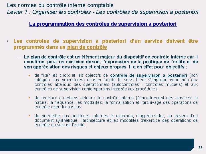 Les normes du contrôle interne comptable Levier 1 : Organiser les contrôles - Les
