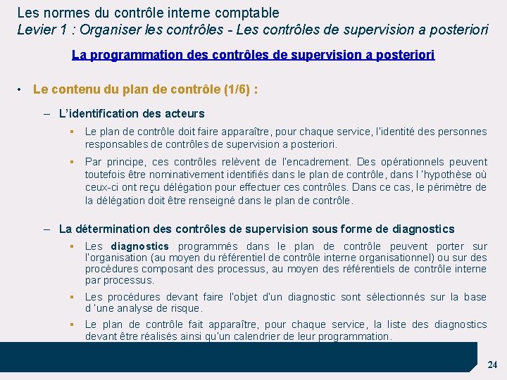 Les normes du contrôle interne comptable Levier 1 : Organiser les contrôles - Les