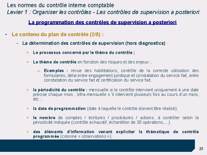 Les normes du contrôle interne comptable Levier 1 : Organiser les contrôles - Les