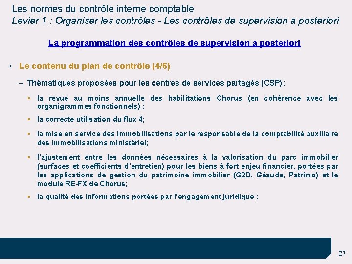 Les normes du contrôle interne comptable Levier 1 : Organiser les contrôles - Les