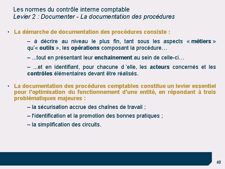 Les normes du contrôle interne comptable Levier 2 : Documenter - La documentation des
