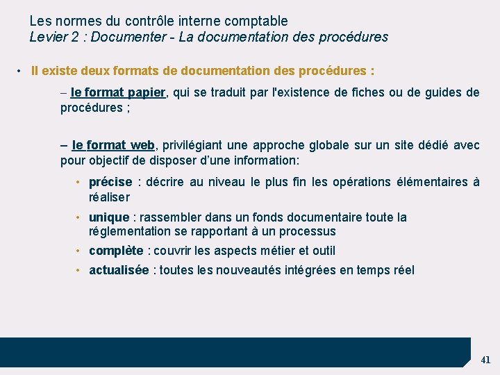 Les normes du contrôle interne comptable Levier 2 : Documenter - La documentation des