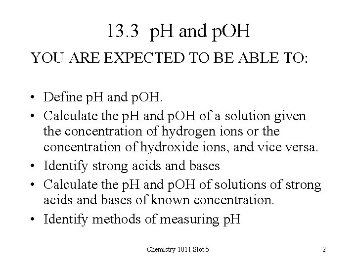 13. 3 p. H and p. OH YOU ARE EXPECTED TO BE ABLE TO:
