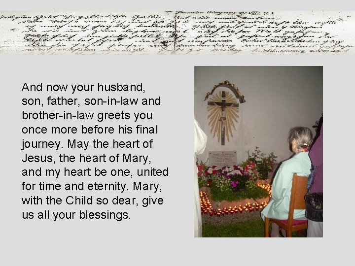 And now your husband, son, father, son-in-law and brother-in-law greets you once more before