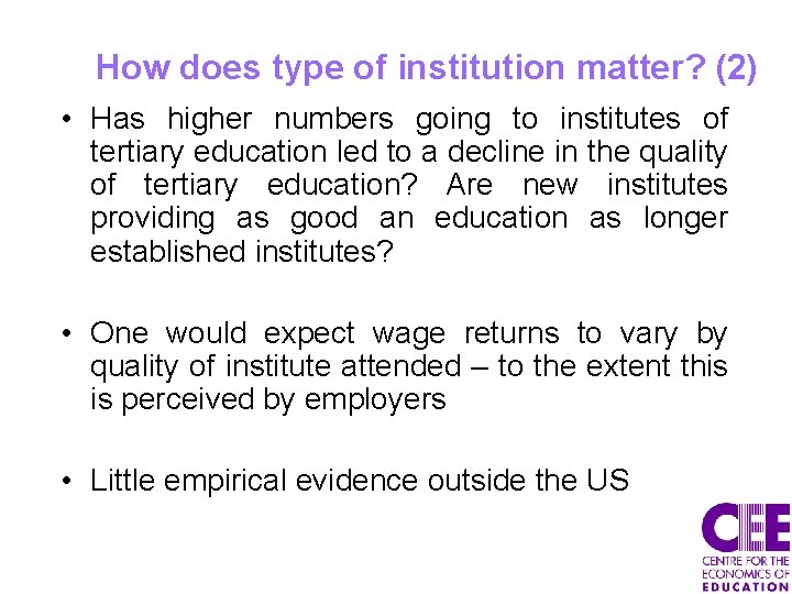 How does type of institution matter? (2) • Has higher numbers going to institutes
