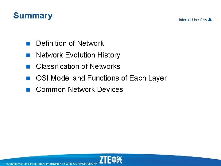 Summary n Definition of Network n Network Evolution History n Classification of Networks n