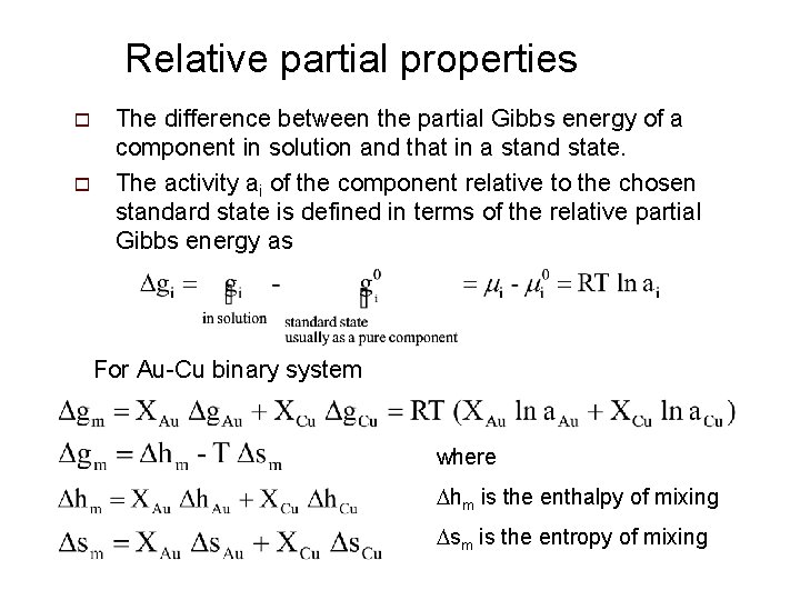 Relative partial properties o o The difference between the partial Gibbs energy of a