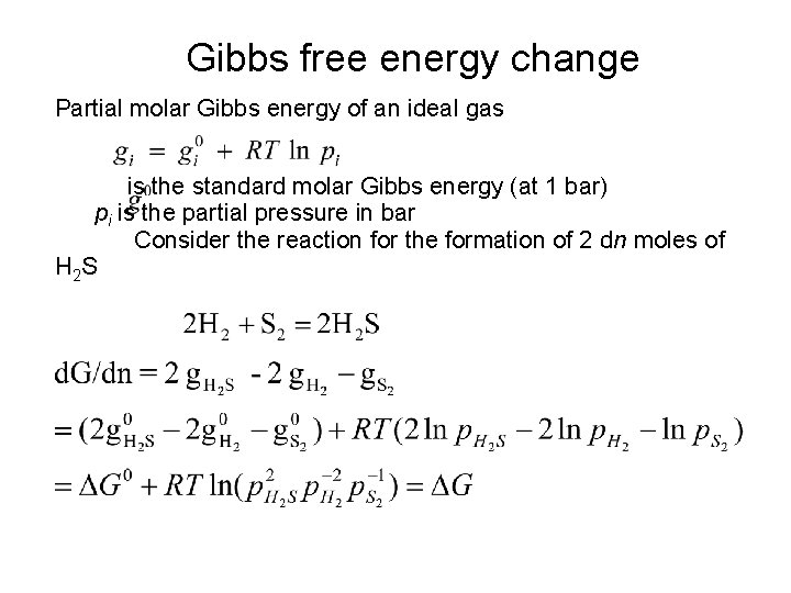 Gibbs free energy change Partial molar Gibbs energy of an ideal gas is the