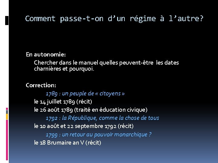 Comment passe-t-on d’un régime à l’autre? En autonomie: Chercher dans le manuel quelles peuvent-être