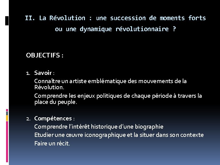 II. La Révolution : une succession de moments forts ou une dynamique révolutionnaire ?