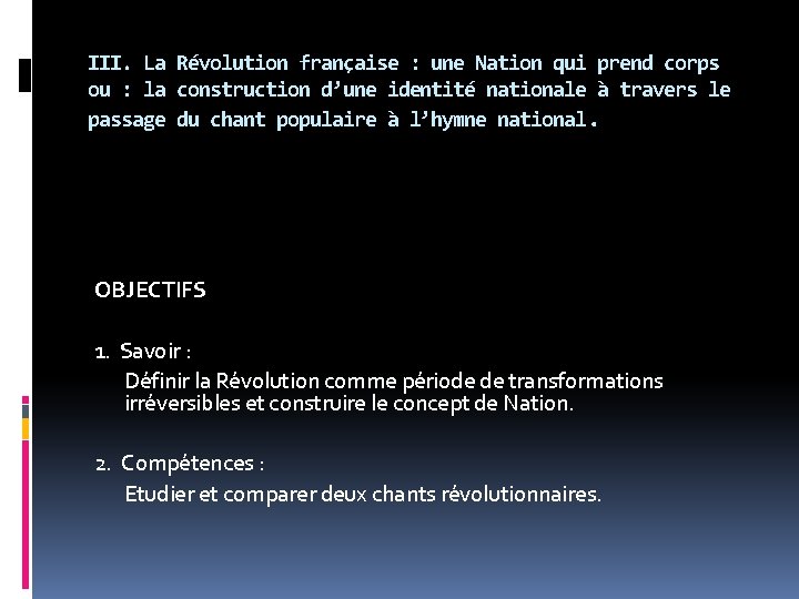 III. La Révolution française : une Nation qui prend corps ou : la construction