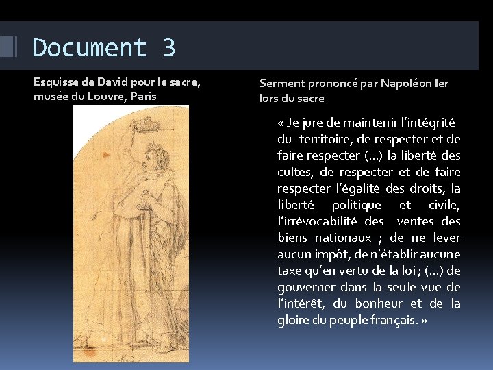 Document 3 Esquisse de David pour le sacre, musée du Louvre, Paris Serment prononcé