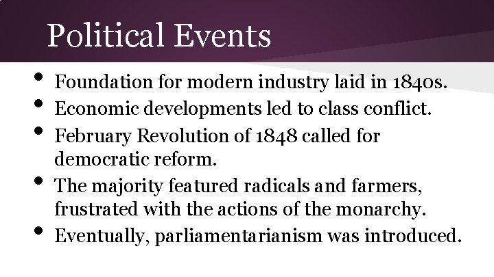 Political Events • • • Foundation for modern industry laid in 1840 s. Economic