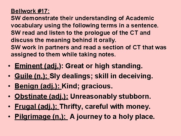 Bellwork #17: SW demonstrate their understanding of Academic vocabulary using the following terms in