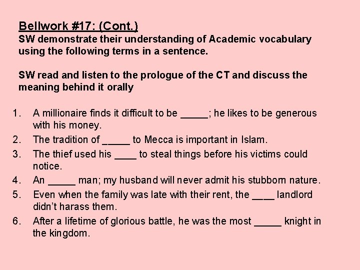 Bellwork #17: (Cont. ) SW demonstrate their understanding of Academic vocabulary using the following