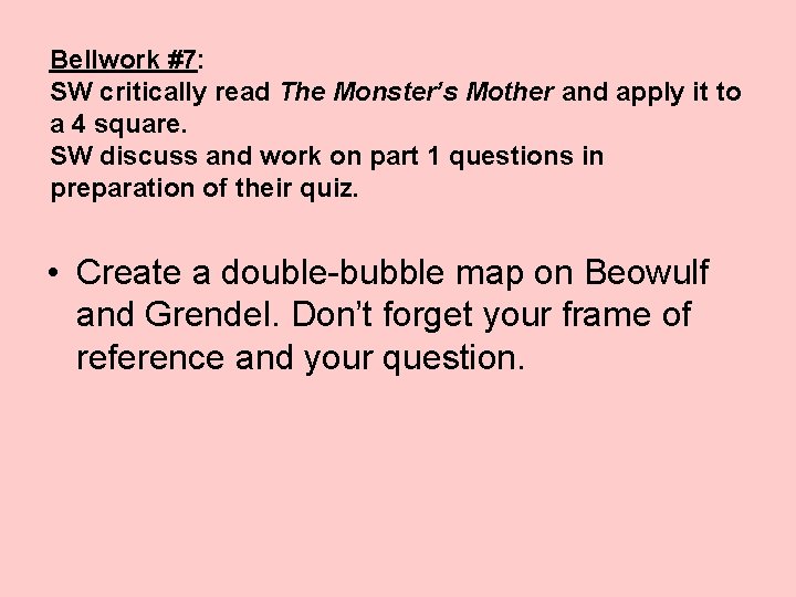 Bellwork #7: SW critically read The Monster’s Mother and apply it to a 4