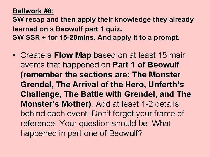 Bellwork #8: SW recap and then apply their knowledge they already learned on a
