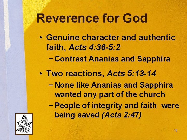 Reverence for God • Genuine character and authentic faith, Acts 4: 36 -5: 2
