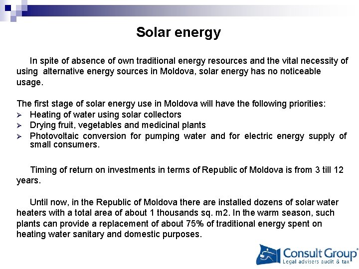 Solar energy In spite of absence of own traditional energy resources and the vital