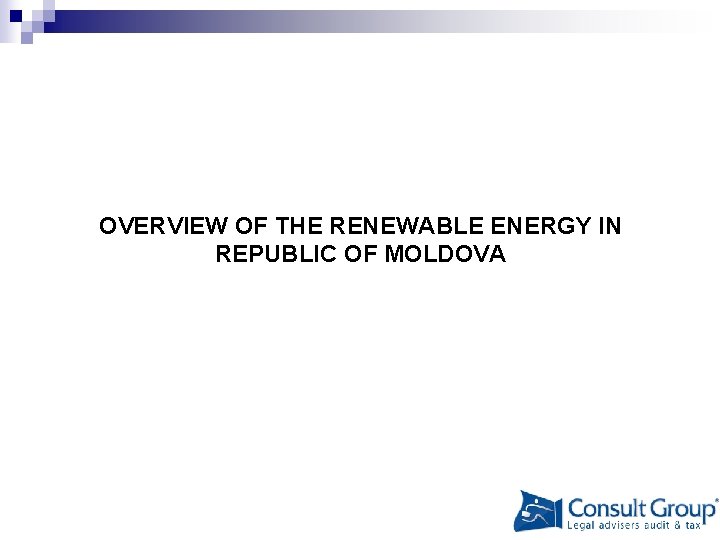 OVERVIEW OF THE RENEWABLE ENERGY IN REPUBLIC OF MOLDOVA 