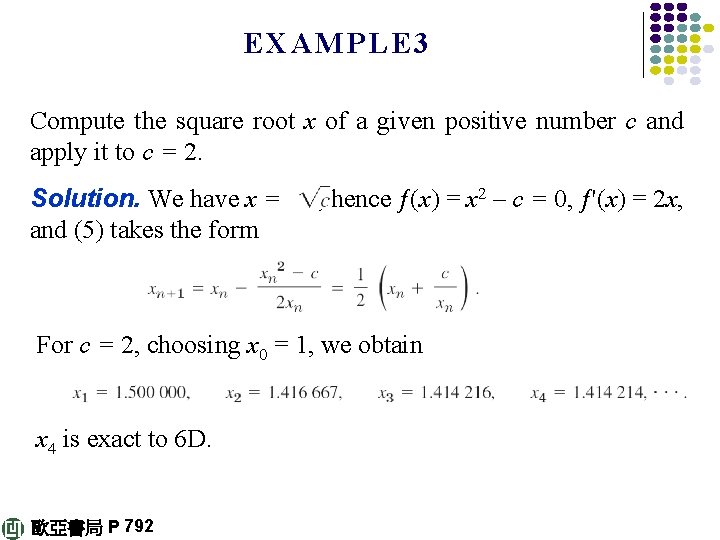 EXAMPLE 3 Compute the square root x of a given positive number c and