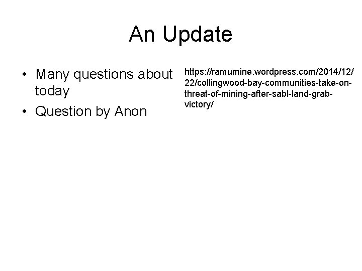 An Update • Many questions about today • Question by Anon https: //ramumine. wordpress.