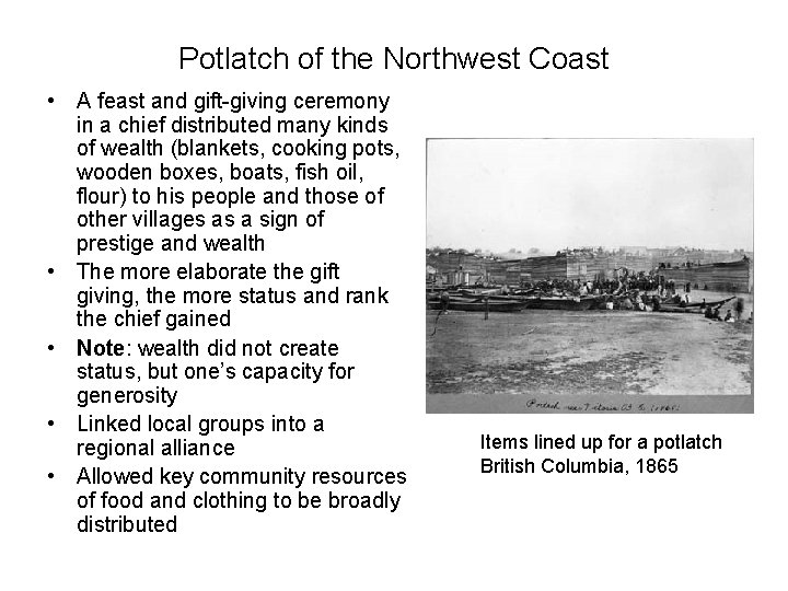 Potlatch of the Northwest Coast • A feast and gift-giving ceremony in a chief